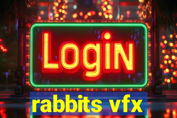 rabbits vfx